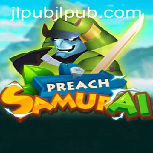 PreachSamurai: Immerse Yourself in an Epic Tale of Valor and Strategy