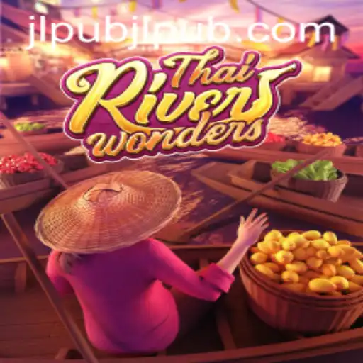 Exploring the Exciting World of ThaiRiverWonders